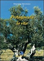 Protagonista la vita