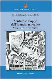 Sentieri e mappe dell'identità narrante. Una proposta metodologica - Roberta Di Pasquale,Andrea Rivolta - copertina