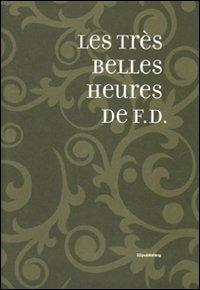 Les très belles heures de F. D. Ediz. italiana - copertina