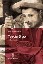 Tuscia slow in 80 ricette