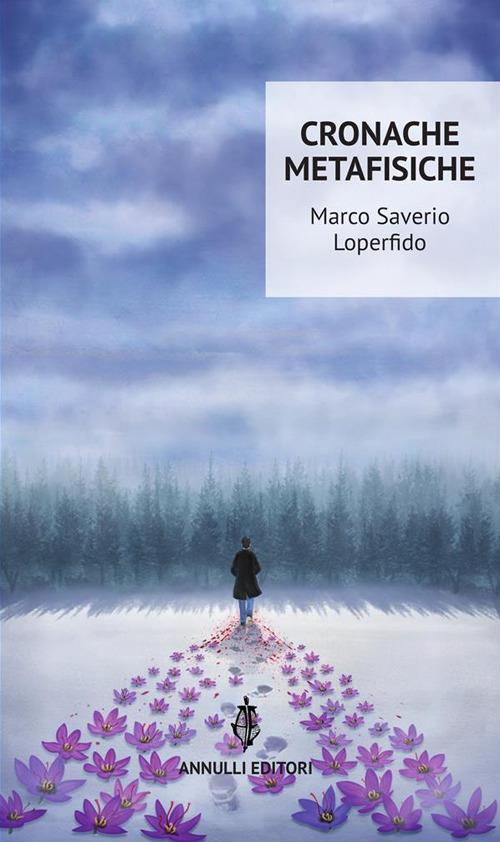 Cronache metafisiche - Marco Saverio Loperfido - ebook