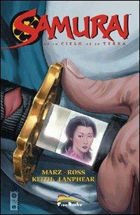 Samurai. Né in cielo né in terra. Vol. 1 - Ron Marz,Luke Ross - copertina