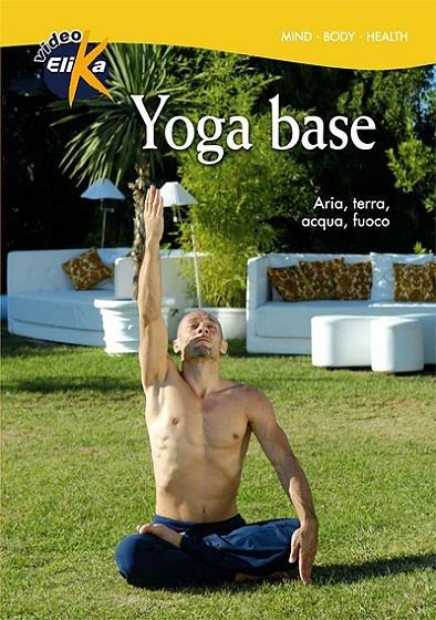 Yoga base. Aria, terra, acqua, fuoco. Con DVD - Boris Bazzani - copertina