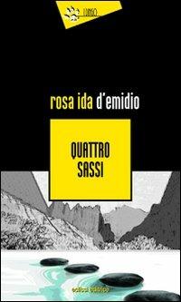 Quattro sassi - Rosa Ida D'Emidio - copertina