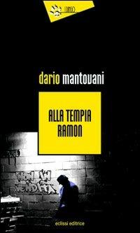 Alla tempia Ramon - Dario Mantovani - copertina