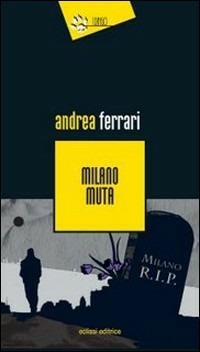 Milano muta - Andrea Ferrari - copertina