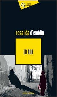 La Rua - Rosa Ida D'Emidio - copertina