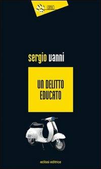 Un delitto educato - Sergio Vanni - copertina