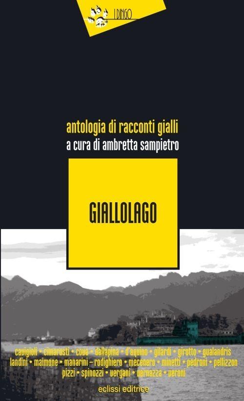 Giallolago. Antologia di racconti gialli - copertina