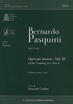 Bernardo Pasquini (1637-1710). Opere per tastiera. Vol. 3/2: S.B.P.K. Landsberg 215