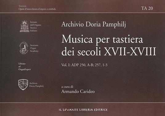 Archivio Doria Pamphilj. Musica per tastiera dei secoli XVII-XVIII. Vol. 1: ADP 250, A-B; 257, 1-3 - copertina