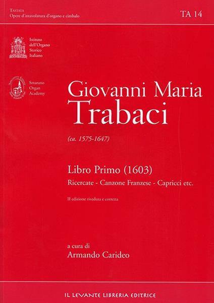 Libro Primo (1603). Ricercate-Canzone franzese-Capricci etc - Giovanni Maria Trabaci - copertina