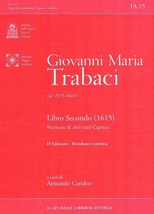 Libro secondo (1615) Ricercate e altri varij capricci. Ediz. italiana e inglese - Giovanni Maria Trabaci - copertina