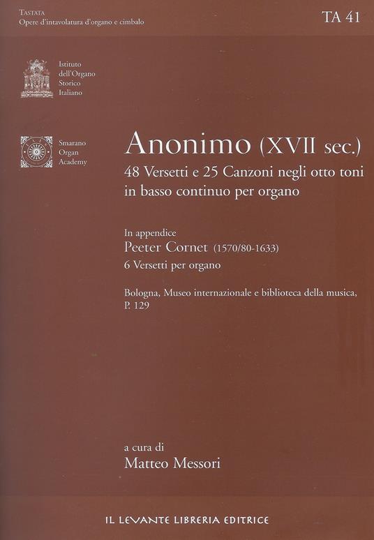 48 versetti e 25 canzoni negli otto toni in basso continuo per organo. Bologna, Museo Internazionale e biblioteca della musica P. 129. Ediz. italiana e inglese - Anonimo del XVII secolo - copertina