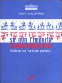 Se non t'importa il colore degli occhi. Inchiesta sui manicomi giudiziari - Dario Stefano Dell'Aquila - copertina