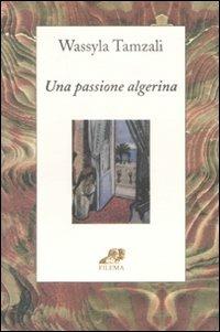 Una passione algerina - Wassyla Tamzali - copertina