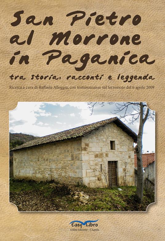 San Pietro al Morrone in Paganica tra storia, racconti e leggenda - Raffaele Alloggia - copertina