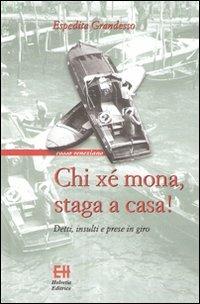 Chi xé mona, staga a casa! Detti, insulti e prese in giro - Espedita Grandesso - copertina