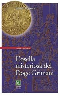 L' osella misteriosa del Doge Grimani - Renato Pestriniero - ebook