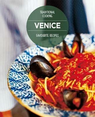 Venice. Favourite recipes. Traditional Cooking - copertina