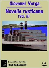 Novelle rusticane. Audiolibro. Vol. 2 - Giovanni Verga - copertina