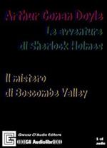 Le avventure di Sherlock Holmes. Il mistero di Boscombe Valley. Audiolibro