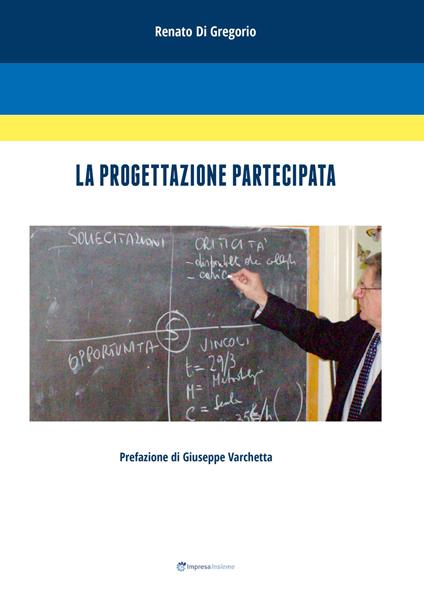 La progettazione partecipata - Renato Di Gregorio - copertina