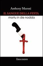 Il sangue della festa. Mortu in die nodida