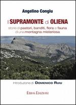 Il supramonte di Oliena. Storie di pastori, banditi, flora e fauna di una montagna misteriosa