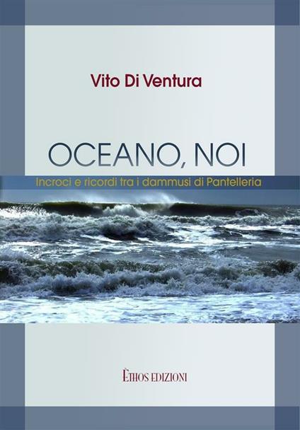 Oceano, noi - Vito Di Ventura - ebook