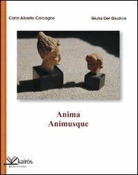 Anima animusque - Carlo Alberto Calcagno,Giulia Del Giudice - copertina