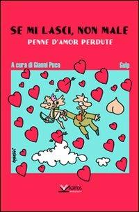 Se mi lasci non male. Penne d'amor perdute - copertina