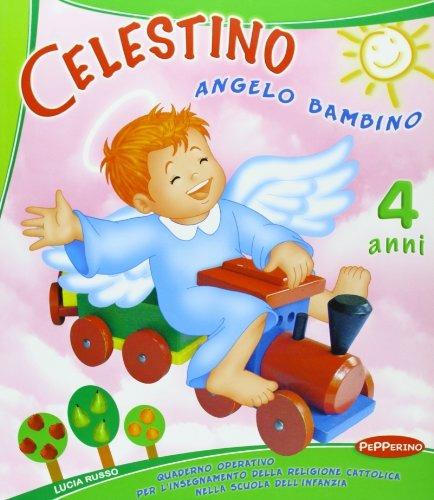 Celestino angelo bambino. Per la Scuola materna. Vol. 2 - Lucia Russo - copertina