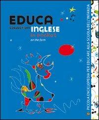 Educa collection. Inglese on the farm. Con poster. Con carte. Con CD Audio - Olga Milani,Jane Milton - copertina