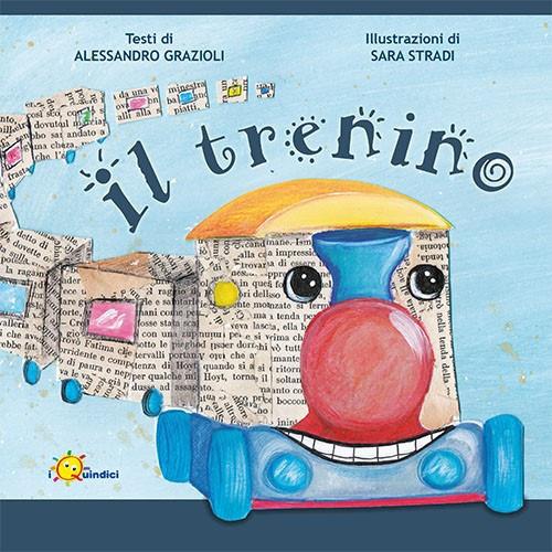 Il trenino. Ediz. a colori - Alessandro Grazioli - Libro - I Nuovi Quindici  