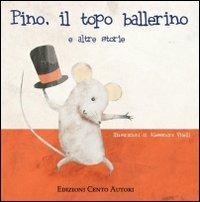 Pino il topo ballerino e altre storie - copertina