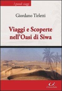 Viaggi e scoperte nell'oasi di Siwa - Giordano Tirletti - copertina