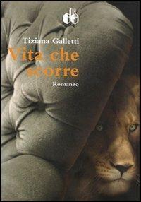 Vita che scorre - Tiziana Galletti - copertina