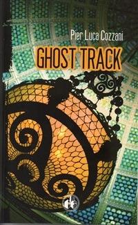 Ghost track - Pier Luca Cozzani - ebook