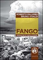 Fango. Cronache di un'alluvione. Con DVD