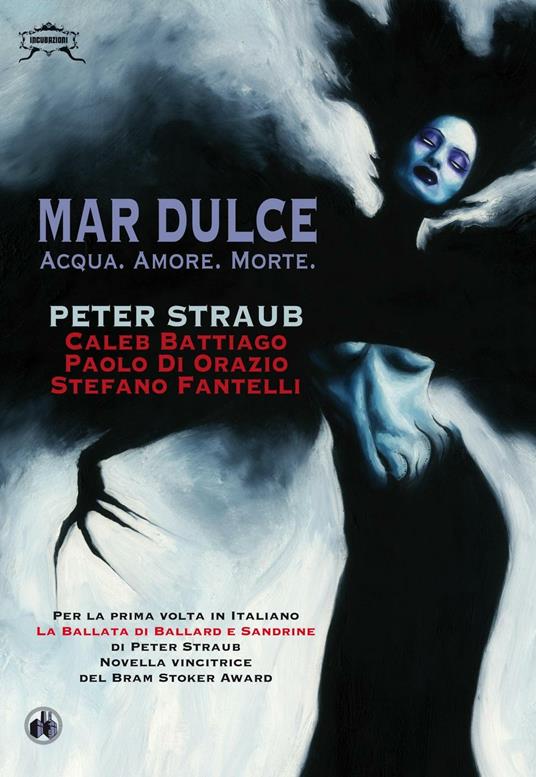 Mar dulce. Acqua. Amore. Morte - Peter Straub,Caleb Battiago,Stefano Fantelli - copertina