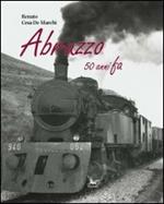 Abruzzo 50 anni fa. Con DVD