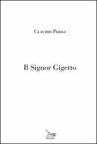 Il signor Gigetto - Claudio Parigi - copertina