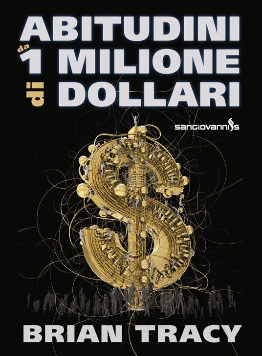 Abitudini da 1 milione di dollari - Brian Tracy - copertina