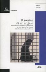 Il sorriso di un angelo. Breve profilo biografico e spirituale di suor Maria Pia Toniolo