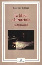 La morte e la fanciulla e altri racconti