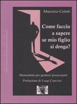 Come faccio a sapere se mio figlio si droga? Manualetto per genitori preoccupati