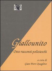 Giallounito. Otto racconti polizieschi - Gian Piero Quaglino - copertina