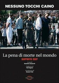 La pena di morte nel mondo. Rapporto 2007 - copertina