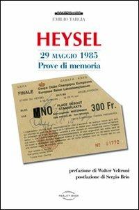 Heysel 29 maggio 1985. Prove di memoria - Emilio Targia - copertina